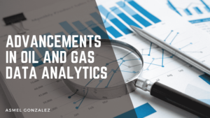 Advancements in Oil and Gas Data Analytics